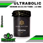 Venom 10 mg (Ultrabolic S-23) 60 tabletas | Sarms Dark Matter